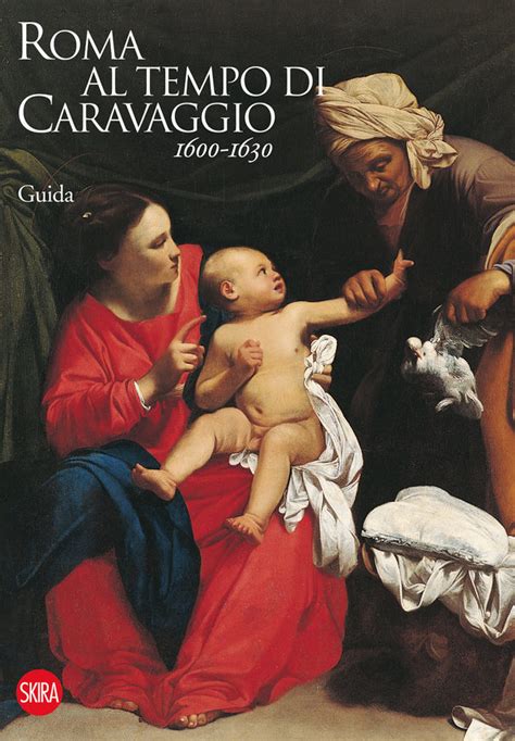 Roma Al Tempo Di Caravaggio Art Books Falco Collezionismo E