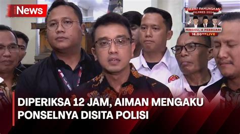 Aiman Diperiksa Sebagai Saksi Selama 12 Jam Hp Disita Polisi YouTube