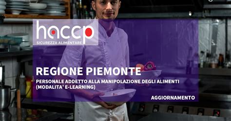 Aggiornamento Haccp Addetto Manipolazione Alimenti Regione Piemonte