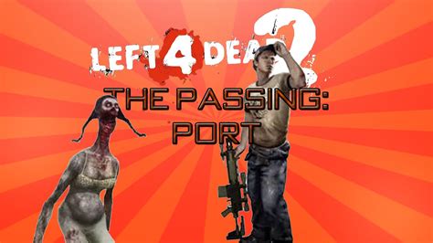 Left 4 Dead 2 The Passing Part 3 Port Youtube