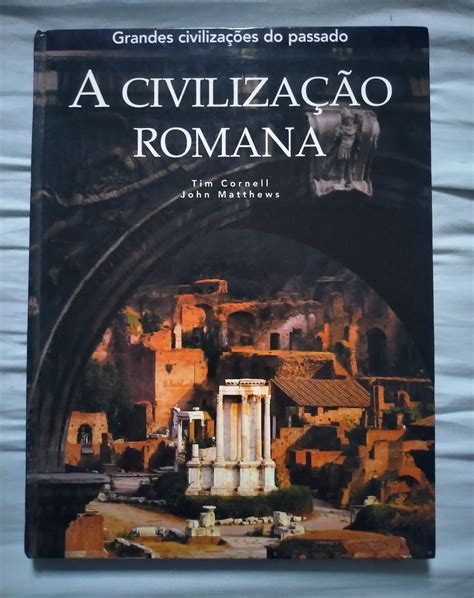 Grandes Civiliza Es Do Passado A Civiliza O Romana Tim Cornell