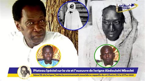 Plateau Sp Cial Sur La Vie Et L Uvre De Serigne Abdoulahi Mback Ibn