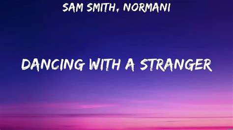 Sam Smith Normani Dancing With A Stranger Lyrics Marshmello Bastille