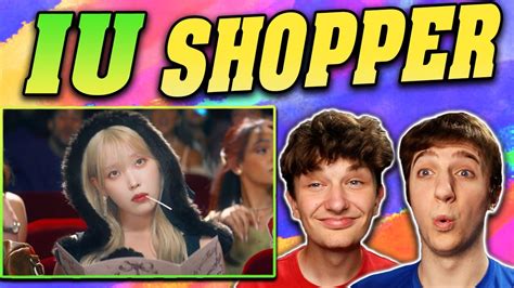 Iu Shopper Mv Reaction Youtube