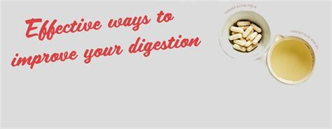 Effective Ways To Improve Your Digestion