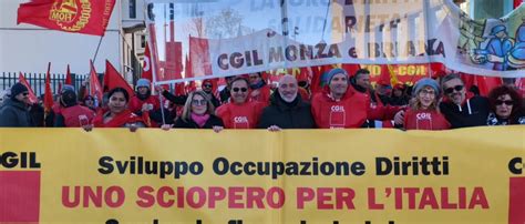 Sciopero Generale E Corteo A Monza Con Cgil E Uil Il Governo Cambi