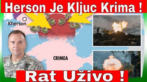 Rusija I Ukrajina Rat Najnovije Vesti Rat Uzivo Herson je ključ Krima