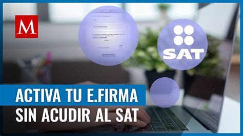 C Mo Obtener La E Firma Del Sat En L Nea F Cilmente