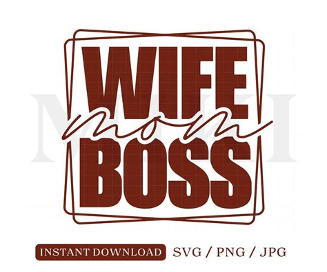 Mom Wife Boss Svg Mom Life Svg Png Files Instant Download Mom Svg