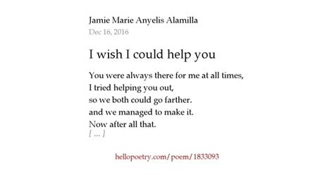 I Wish I Could Help You By Jma Aa Hello Poetry