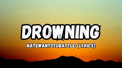 NateWantsToBattle Drowning Lyric Video YouTube