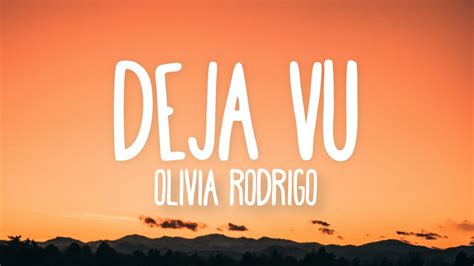 Olivia rodrigo deja vu lyrics - archdrop