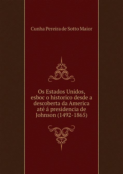 Quantos Anos Tem Os Estados Unidos De Descoberto - Os Estados Unidos, esboco historico desde a descoberta da America ate a ...
