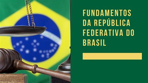 Fundamentos da República Federativa do Brasil