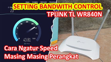 Tp Link Tl Wr840n Cara Membagi Mengatur Membatasi Speed Internetwifi Seting Bandwidth