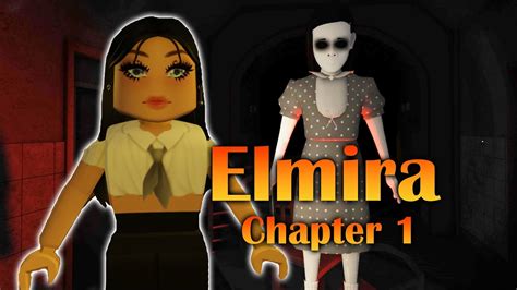 Elmira Chapter 1 Roblox Youtube