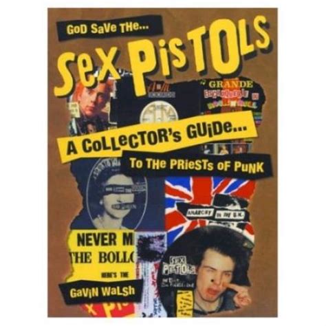 Sex Pistols God Save The Sex Pistols A Collectors Guide To The Priests