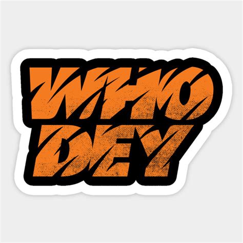 Who Dey Bengals - Cincinnati Bengals - Sticker | TeePublic