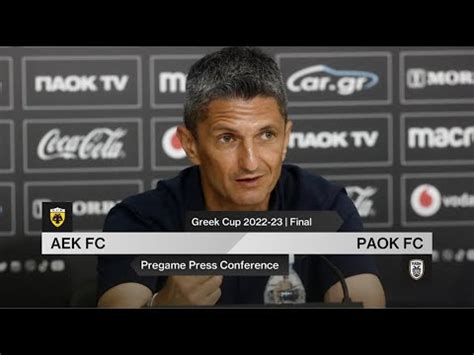 Pregame Press Conference AEK FC Vs PAOK FC Live PAOK TV YouTube