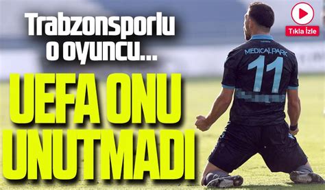 Trabzonspor Un Eski Yunan Gol Kral Na Uefa Jesti Bordo Mavi Formas Yla