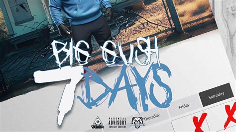 Big Gush 7days Focusedvisionfilms Youtube