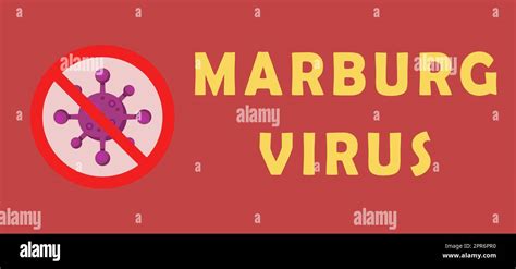 Stop Marburg virus concept. Marburg virus disease. Marburg virus disease (MVD) or Marburg ...