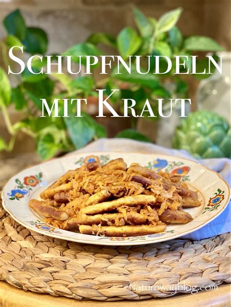 Schupfnudeln Mit Kraut Nature Way Recipe Sauerkraut Recipes