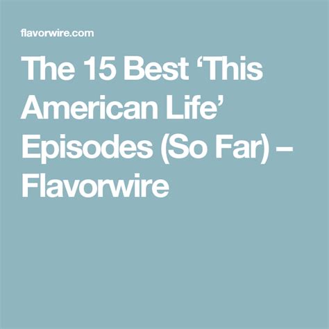 The 15 Best ‘This American Life’ Episodes (So Far) | American life ...