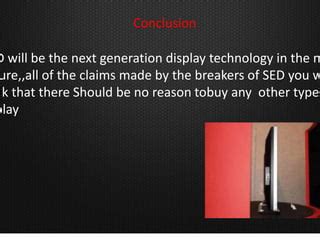 S E D Surface Conduction Electron Emitter Display Ppt