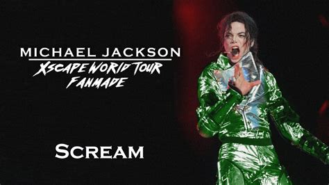 Michael Jackson Scream Xscape World Tour YouTube