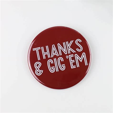 Thanks & Gig 'Em Button – Tailgated Co.