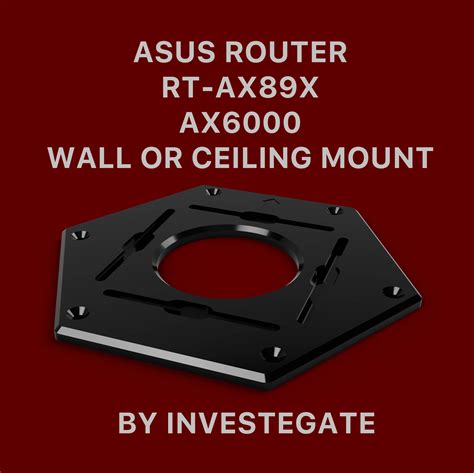 ASUS ROUTER WALL CEILING MOUNT BRACKET RT AX89X AX6000 Template By