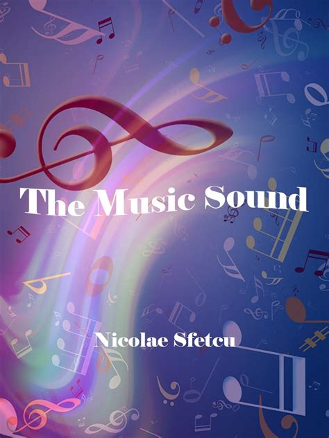 The Music Sound. A guide for music: compositions… | by Nicolae Sfetcu ...