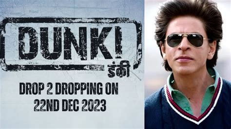 Dunki Drop Official Teaser Release Date Shah Rukh Khan Rajkumar