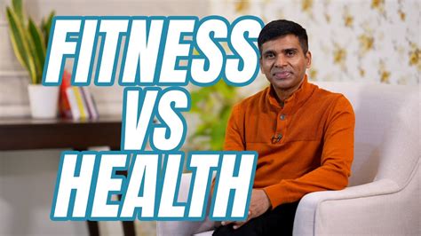 Fitness Vs Health Gnanaraju Nutrition Fitness And Lifestyle Youtube