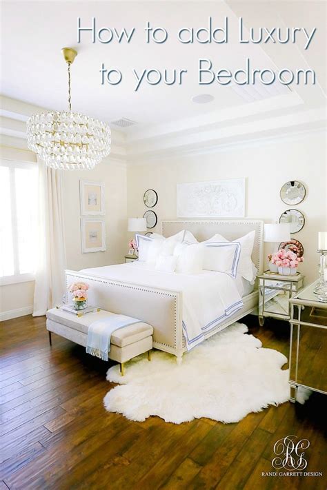 How To Add Luxury To Your Bedroom Randi Garrett Design