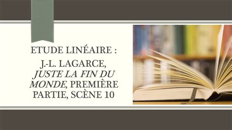 Juste La Fin Du Monde étude Linéaire Partie 1 Scène 10 Youtube