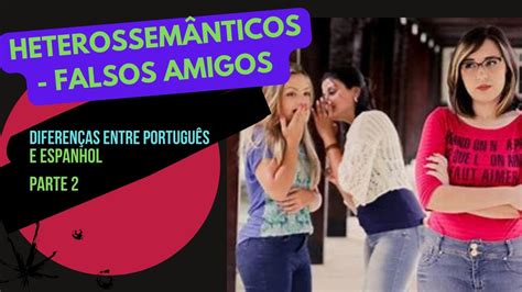 Palavras Heterossemânticos Em Espanhol - 7