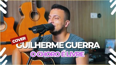 Dilsinho O Choro Livre Guilherme Guerra Cover Youtube