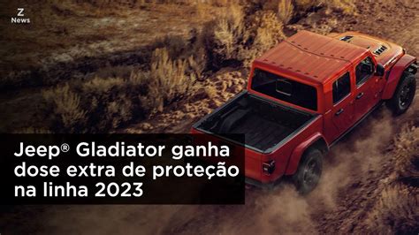 Jeep Gladiator ganha dose extra de proteção na linha 2023 YouTube