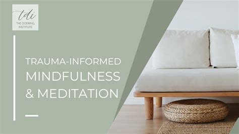 Trauma Informed Mindfulness And Meditation