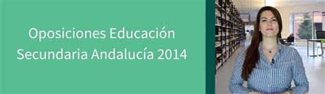 Oposiciones Educación Secundaria Andalucía 2014