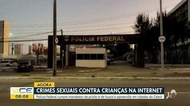 Bom Dia Ceará Polícia deflagra operação contra crimes sexuais contra