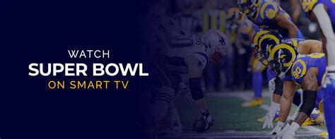 How to Watch Super Bowl On Smart TV