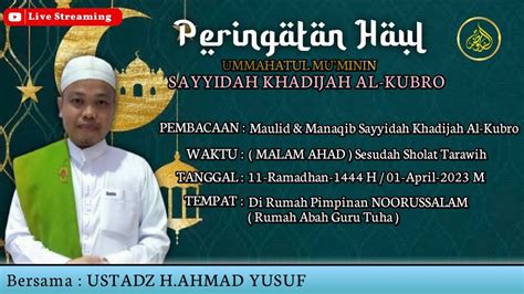 LIVE PERINGATAN HAUL UMMUL MU MININ SAYYIDAH KHADIJAH AL KUBRO