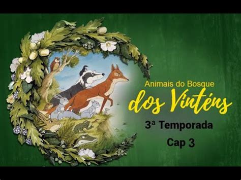 ANIMAIS DO BOSQUE DOS VINTÉNS 3ª Temporada 3º CAPÍTULO LEGENDADO