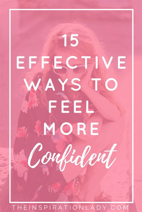 15 Effective Ways To Feel More Confident The Inspiration Lady Self