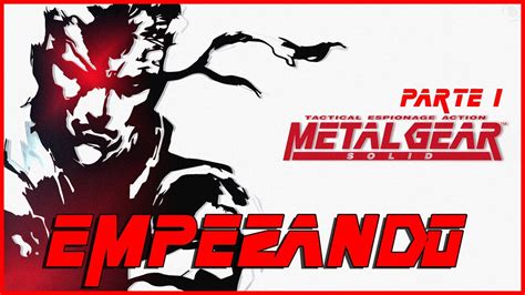 Empezando La Saga Metal Gear Solid Psx Parte 1 Youtube