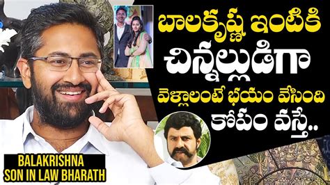 Balakrishna Son In Law Sri Bharath About Nandamuri Balakrishna