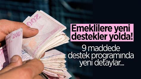 Emeklilere yeni destekler yolda 9 maddede destek programında yeni